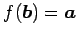 $ f(\vec{b})=\vec{a}$