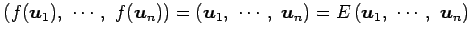 $\displaystyle \left(f(\vec{u}_1),\,\, \cdots,\,\, f(\vec{u}_n)\right)= \left(\v...
...dots,\,\, \vec{u}_n\right)= E \left(\vec{u}_1,\,\, \cdots,\,\, \vec{u}_n\right)$