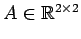 $ A\in\mathbb{R}^{2\times2}$