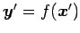 $ \vec{y}'=f(\vec{x}')$