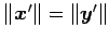 $ \Vert\vec{x}'\Vert=\Vert\vec{y}'\Vert$