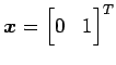 $ \vec{x}={\begin{bmatrix}0 & 1 \end{bmatrix}}^{T}$