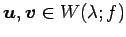 $ \vec{u},\vec{v}\in W(\lambda;f)$