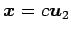 $ \vec{x}=c\vec{u}_2$