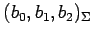 $ (b_0,b_1,b_2)_{\Sigma}$