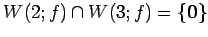 $ W(2;f)\cap W(3;f)=\{\vec{0}\}$