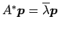 $ A^{*}\vec{p}=\overline{\lambda}\vec{p}$