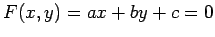 $\displaystyle F(x,y)=ax+by+c=0$