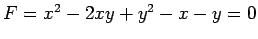 $ F=x^2-2xy+y^2-x-y=0$