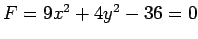 $ F=9x^2+4y^2-36=0$