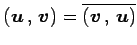 $ \left({\vec{u}}\,,\,{\vec{v}}\right)=
\overline{\left({\vec{v}}\,,\,{\vec{u}}\right)}$