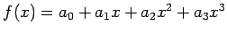 $ f(x)=a_0+a_1x+a_2x^2+a_3x^3$