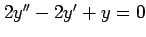 $ 2y''-2y'+y=0$