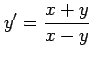 $\displaystyle y'=\frac{x+y}{x-y}$