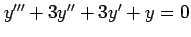 $ y'''+3y''+3y'+y=0$