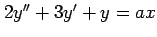 $ 2y''+3y'+y=ax$