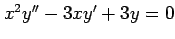 $ x^2y''-3xy'+3y=0$