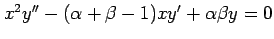 $ x^2y''-(\alpha+\beta-1)xy'+\alpha\beta y=0$