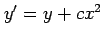 $ y'=y+cx^2$