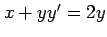 $ x+yy'=2y$