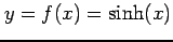 $ y=f(x)=\sinh(x)$