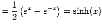 $\displaystyle = \frac{1}{2}\left(e^{x}-e^{-x}\right)=\sinh(x)$