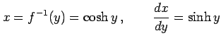 $\displaystyle x=f^{-1}(y)=\cosh y\,,\qquad \frac{dx}{dy}=\sinh y$