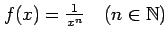 $ f(x)=\frac{1}{x^{n}}\quad(n\in\mathbb{N})$