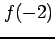 $\displaystyle f(-2)$