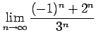 $ \displaystyle{\lim_{n\to\infty}\frac{(-1)^{n}+2^n}{3^n}}$