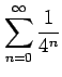 $ \displaystyle{\sum_{n=0}^{\infty}\frac{1}{4^n}}$