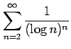 $ \displaystyle{\sum_{n=2}^{\infty}\frac{1}{(\log{n})^n}}$