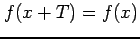 $ f(x+T)=f(x)$