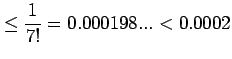 $\displaystyle \leq\frac{1}{7!}=0.000198...<0.0002$