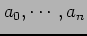 $ a_{0},\cdots,a_{n}$