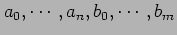 $ a_{0},\cdots,a_{n},b_{0},\cdots,b_{m}$