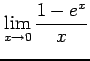 $ \displaystyle{\lim_{x\to0}\frac{1-e^x}{x}}$