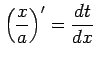 $ \displaystyle{\left(\frac{x}{a}\right)'=\frac{dt}{dx}}$