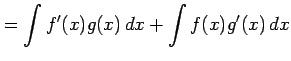 $\displaystyle = \int f'(x)g(x)\,dx+ \int f(x)g'(x)\,dx$