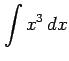 $ \displaystyle{\int x^3\,dx}$