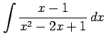 $ \displaystyle{\int\frac{x-1}{x^2-2x+1}\,dx}$