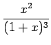 $\displaystyle \frac{x^2}{(1+x)^3}$