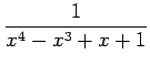 $\displaystyle \frac{1}{x^4-x^3+x+1}$