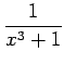 $\displaystyle \frac{1}{x^3+1}$