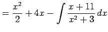 $\displaystyle = \frac{x^2}{2}+4x- \int\frac{x+11}{x^2+3}\,dx$