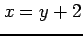 $ x=y+2$