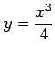 $ \displaystyle{y=\frac{x^3}{4}}$