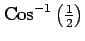 $ {\mathrm{Cos}^{-1} \left(\frac{1}{2}\right)}$