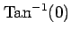 $ {\mathrm{Tan}^{-1} (0)}$