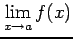 $ \displaystyle{\lim_{x\to a}f(x)}$